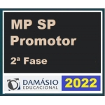 MP SP - Promotor - 2ª Fase (DAMÁSIO 2022) Promotor Ministério Público de São Paulo